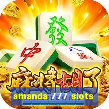 amanda 777 slots