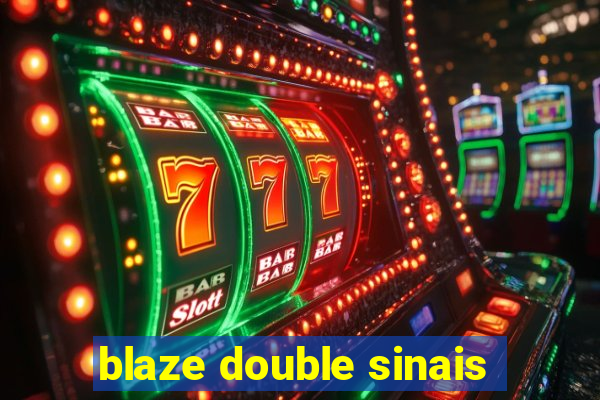 blaze double sinais