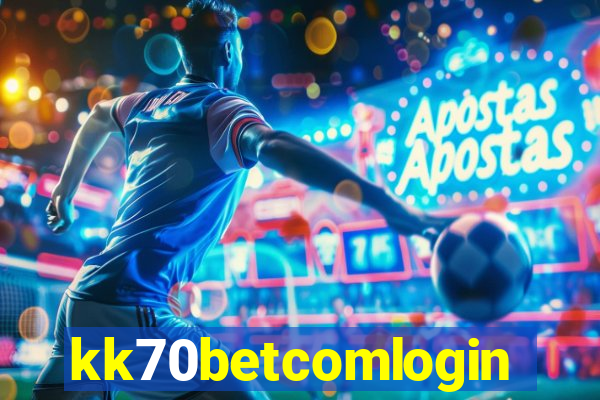 kk70betcomlogin