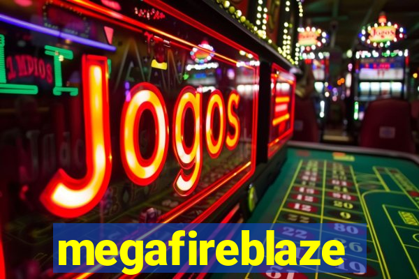 megafireblaze