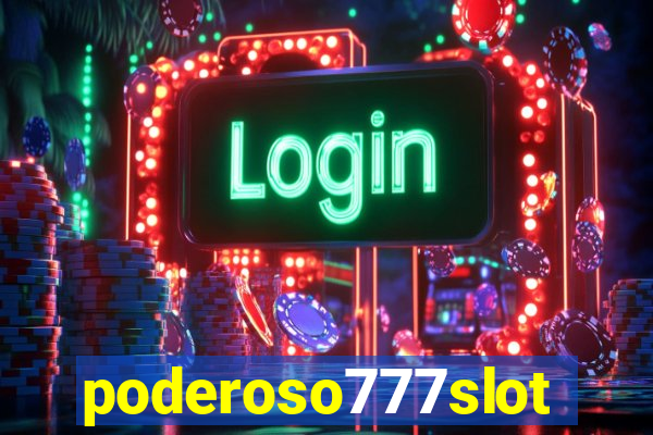 poderoso777slots