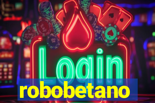 robobetano