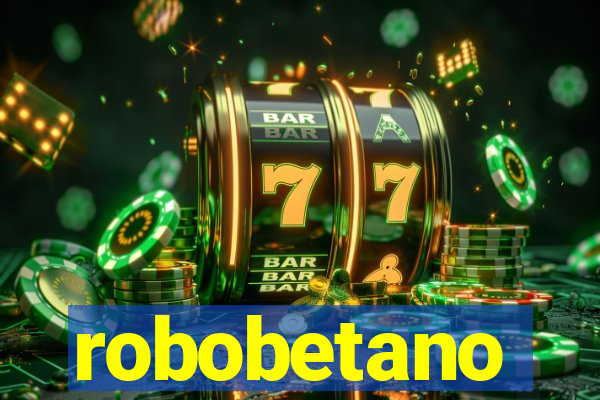 robobetano