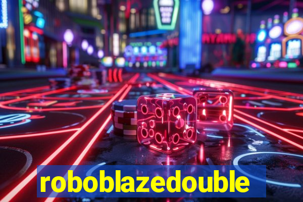 roboblazedouble