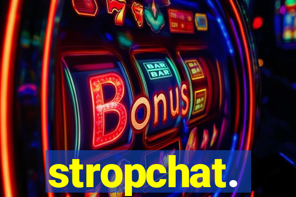 stropchat.