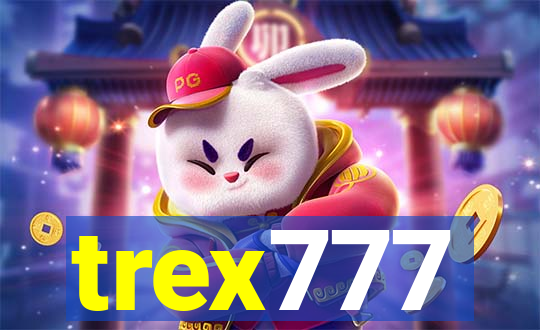 trex777