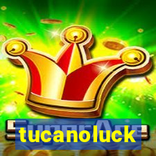 tucanoluck