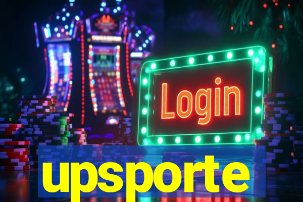 upsporte