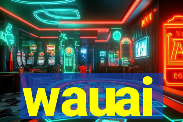 wauai